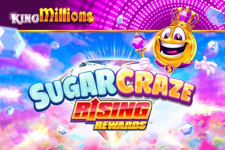 Sugar Craze Rising Rewards King Millions